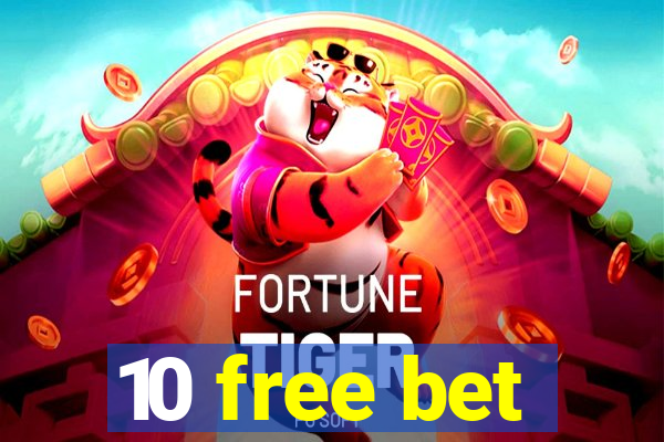 10 free bet